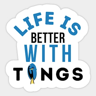 Life Is Better With Tangs Sticker